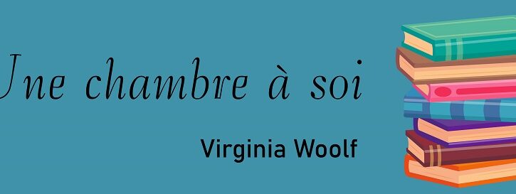 J’ai lu : Virginia Woolf, Une chambre Ã  soi